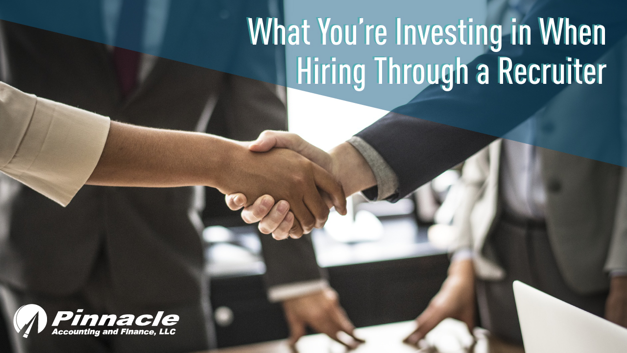 What You’re Investing in When Hiring Through a Recruiter
