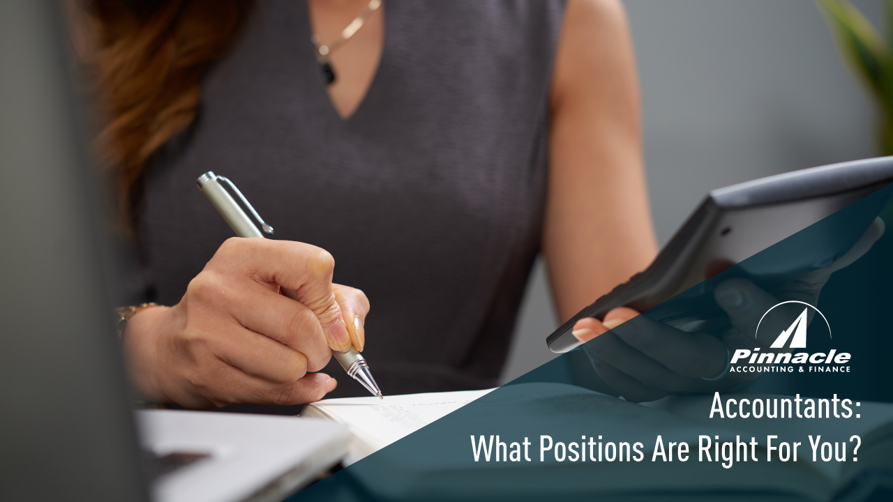 Accountants: What Positions Are Right For You? How Can You Tell?  