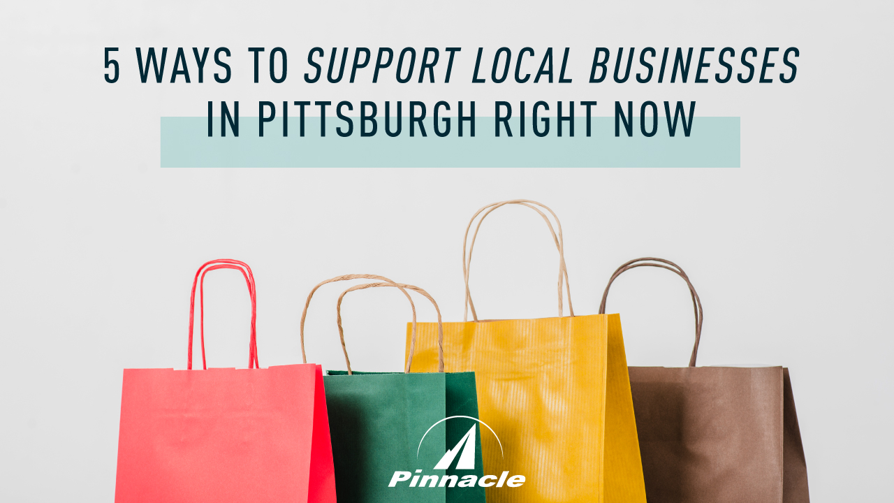 5 Ways to Support Local Businesses in Pittsburgh Right Now