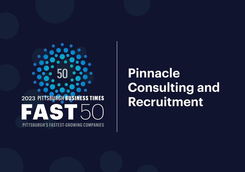 Pinnacle Consulting & Recruitment named to Fast 50 Pittsburgh